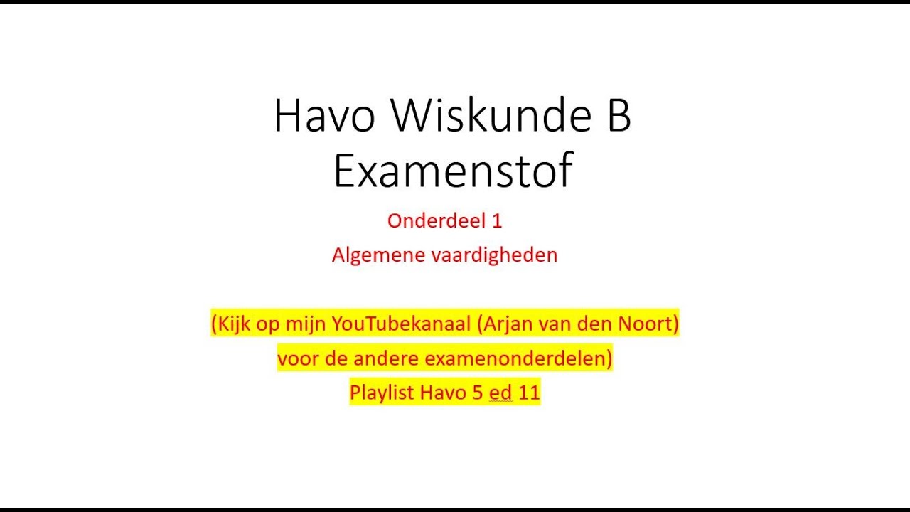 Examenstof Havo Wiskunde B | Onderdeel 1 Algemene Vaardigheden - YouTube