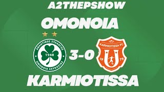 A2THEPSHOW/OMONOIA V KARMIOTISSA 3-0(ANOTHER DAY,ANOTHER WIN)