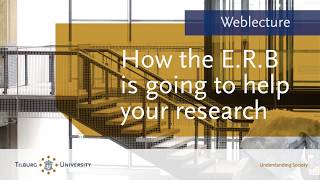 ERB TLS: Introduction Ethics Review Board - Tilburg University