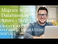 Migrate SQL Databases to Azure-Step 7,CREATE AZURE DATABASE MIGRATION SERVICE