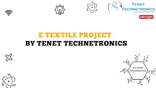 E Textile Project| Tenet Technetronics