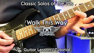 How to Play the Solos - Walk This Way - Aerosmith. Classic Solos of the 70s. Guitar Lesson.