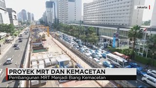 Proyek MRT Biang Kemacetan Baru Jakarta