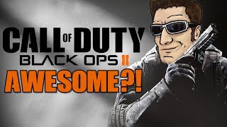 Why Was Call of Duty: Black Ops 2 SO AWESOME?!