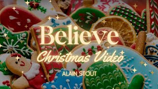 Alain Stout - Believe (Official Video)