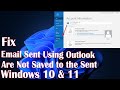 Email Sent Using Outlook Are Not Saved To Sent Folder In Windows 11 - How To Fix