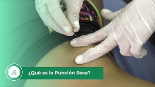 ¿Qué es la punción seca y para qué sirve?