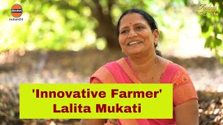 महिला किसान कैसे बनी लाखों के लिए प्रेरणा | Lalita Mukati | Earth \u0026 Energy Heroes Ep 5