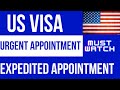 US Visa Urgent Appointment || Expedited Appointment