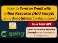 How to Send an Email with Inline Resource (Add Image) using Annotations configuration? | Java Mail