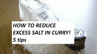 How to reduce excess salt in curry|salty curry fix|