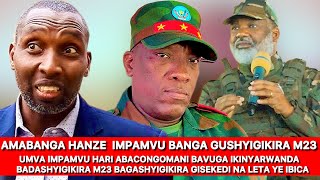 UMVA IMPAMVU HARI ABACONGOMANI BABARWANDOFONE BADASHYIGIKIRA M23 BAGASHYIGIKIRA GISEKEDI UBICA