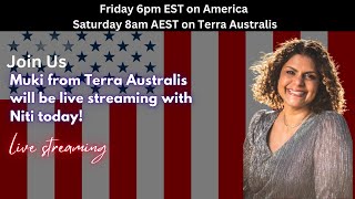 Niti is LIVE with Muki on Terra Australis!!