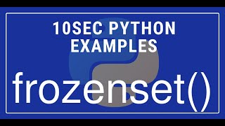 10sec Python Examples frozenset() Built in Function by Code Recipe