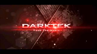 Darktek - Fuck The Music
