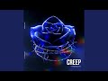 CREEP (HYPERTECHNO SPED UP)