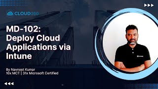 MD-102: Deploy Cloud Apps via Intune