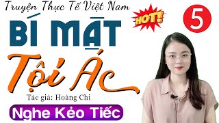 [Tập 5] BÍ MẬT TỘI ÁC - Đọc truyện tâm lý xã hội 2024 - MC Thu Huệ kể Rất Hấp Dẫn