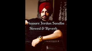 Najaare Jordan Sandhu Slowed & Reverb