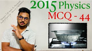 2015 Physics MCQ - 44  | By Sandun K. Dissanayaka | Channel A+