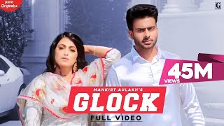 GLOCK By Mankirt Aulakh (Official Song) Punjabi Songs | GK DIGITAL | Geet MP3