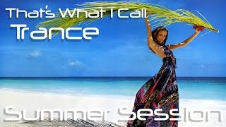 Summer Trance Mix August 2016 / That's What I Call Trance - Summer Session / Summer Music Mix