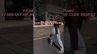 Vnas - Mama Im A Hanc (Vardanyan Beats Balkanyan Club Remix)