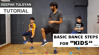 Online Dance Tutorial for KIDS | Deepak Tulsyan Dance Tutorial | Beginner Dance Steps | Part 5