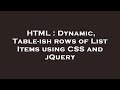 HTML : Dynamic, Table-ish rows of List Items using CSS and jQuery
