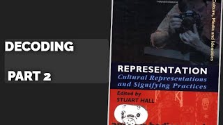 Decoding the book Cultural Representation & Signifying Practices Part 2
