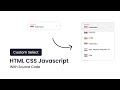 Custom Select Input | HTML CSS Javascript