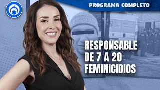 Feminicida serial de Iztacalco no mostró remordimiento por María José | PROGRAMA COMPLETO |22/04/24