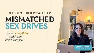 I Tried Everything and It Was Never Enough | Mismatched Libidos