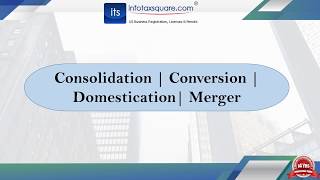 Consolidation | Conversion | Domestication | Merger