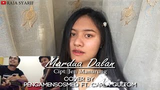 Mardua Dalan | Cipt: Jen Manurung | Cover by Pengamensosmed ft. Carla Gultom