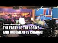 The Earth Is The Lord's and Judgment is Coming