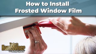 How to Install Frosted Window Film - Simple Solutions