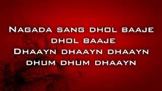 Ram Leela Nagada sung Dhol Lyrics feat. Deepika Padukone and Ranveer Singh