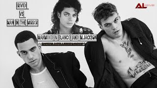 Mahmood \u0026 Blanco and Michael Jackson - Brividi Vs Man in the mirror (Andrea Impellizzeri MashUp)