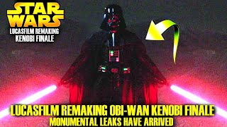 Lucasfilm Is REMAKING Obi-Wan Kenobi Finale Now! Monumental Leaks (Star Wars Explained)