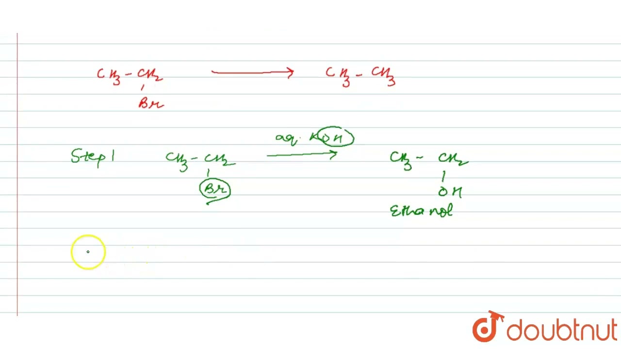 State How The Conversions Can Be Carried Out.Ethyl Bromide To Ethane ...