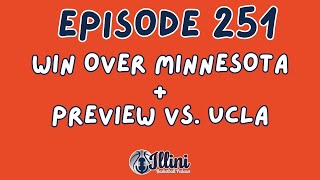 Illini Basketball Podcast Live: Episode 251 (Win Over Minnesota \u0026 Preview vs. UCLA)