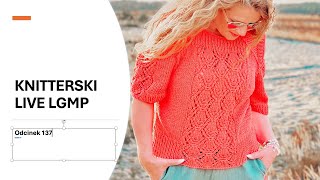 Knitterski LIVE LGMP odcinek 137