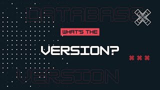 The Only Database Version SQL Query You Need!