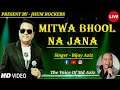 Mitwa Bhool Na Jana | Bijay Aziz (The Voice Of Md Aziz ) | Jhum Rockers Band | Live Performance |