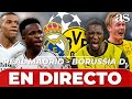 EN VIVO REAL MADRID vs. BORUSSIA DORTMUND | CHAMPIONS LEAGUE EN DIRECTO