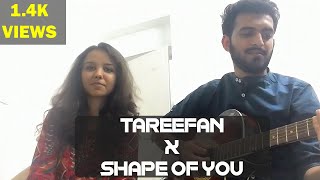 Tareefan x Shape of you cover | Parita Pandya