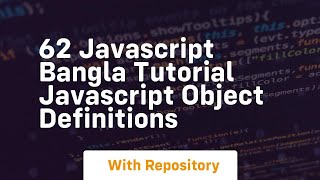 62 javascript bangla tutorial javascript object definitions