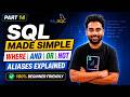 SQL WHERE Clause Explained | AND OR NOT Operators & Aliases in SQL for Beginners | MySQL Tutorial