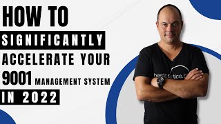 How To Significantly Accelerate Your 9001 Management System in 2022